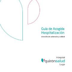 Guía de acogida paciente hospitalizado - Hospital Quirónsalud Lugo